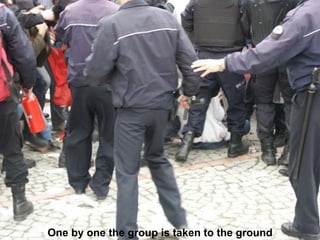One by one the group is taken to the ground
 