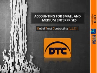 accounting for small And medium enterprises Dubai Trust Contracting (L.L.C.) 
