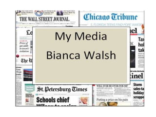 My Media Bianca Walsh  