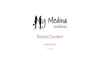 Brand Content 
Octobre 2014 
Confidentiel 
1 
 