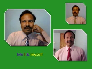 My me myself