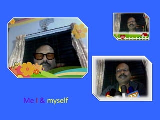 My me myself
