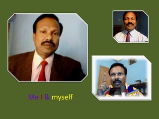 Me I & myself
 