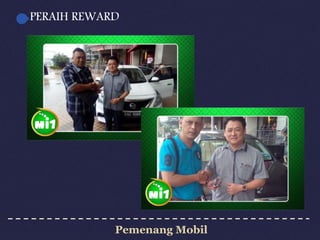 Pemenang Mobil
PERAIH REWARD
 