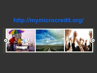 http://mymicrocredit.org/ 