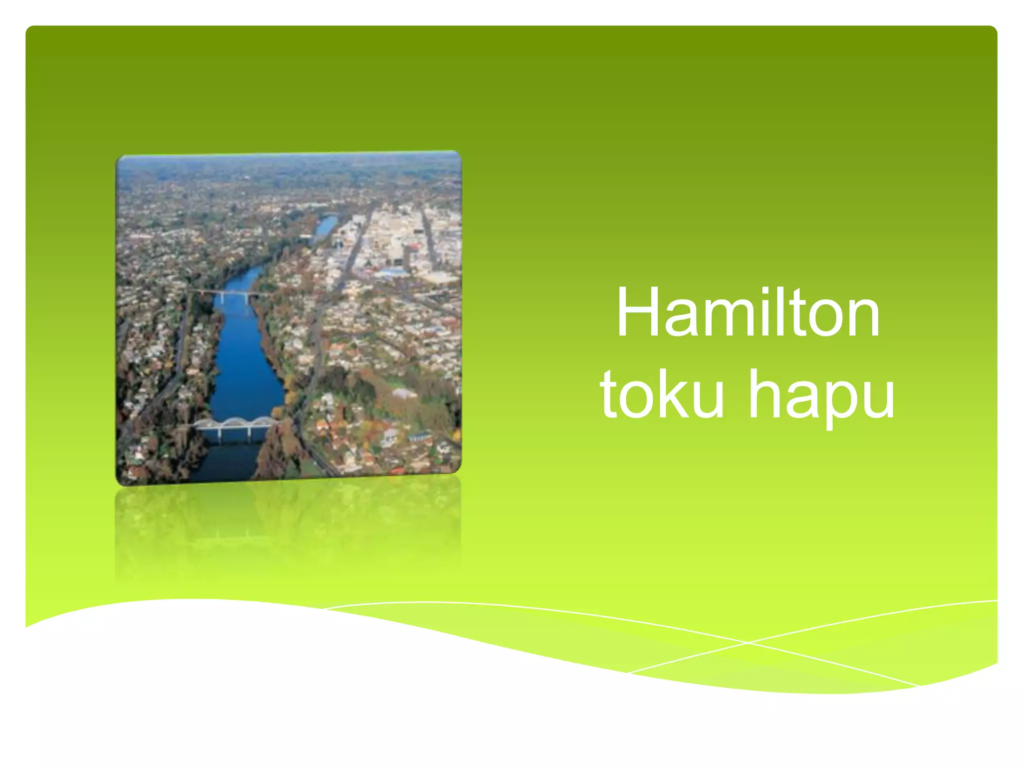 Hamilton
toku hapu