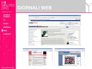 GIORNALI WEB
  DANIELE
  ALBERTI

  TV

  RADIO

  GIORNALI

  WEB

  CONTATTI




www.myminutes.org
 