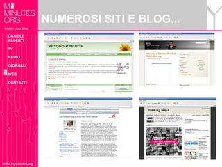 NUMEROSI SITI E BLOG...
  DANIELE
  ALBERTI

  TV

  RADIO

  GIORNALI

  WEB

  CONTATTI




www.myminutes.org
 