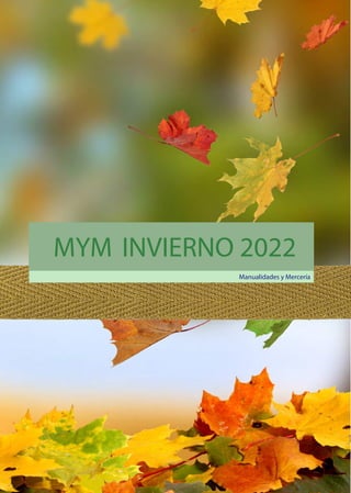 MYM INVIERNO 2022
Manualidades y Mercería
 