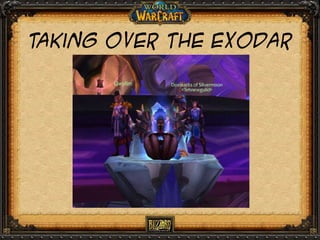 Taking over the exodar

 