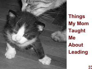 Things My Mom Taught Me About Leading 
