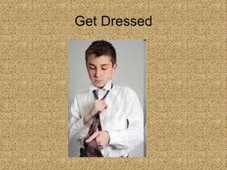 Get Dressed 