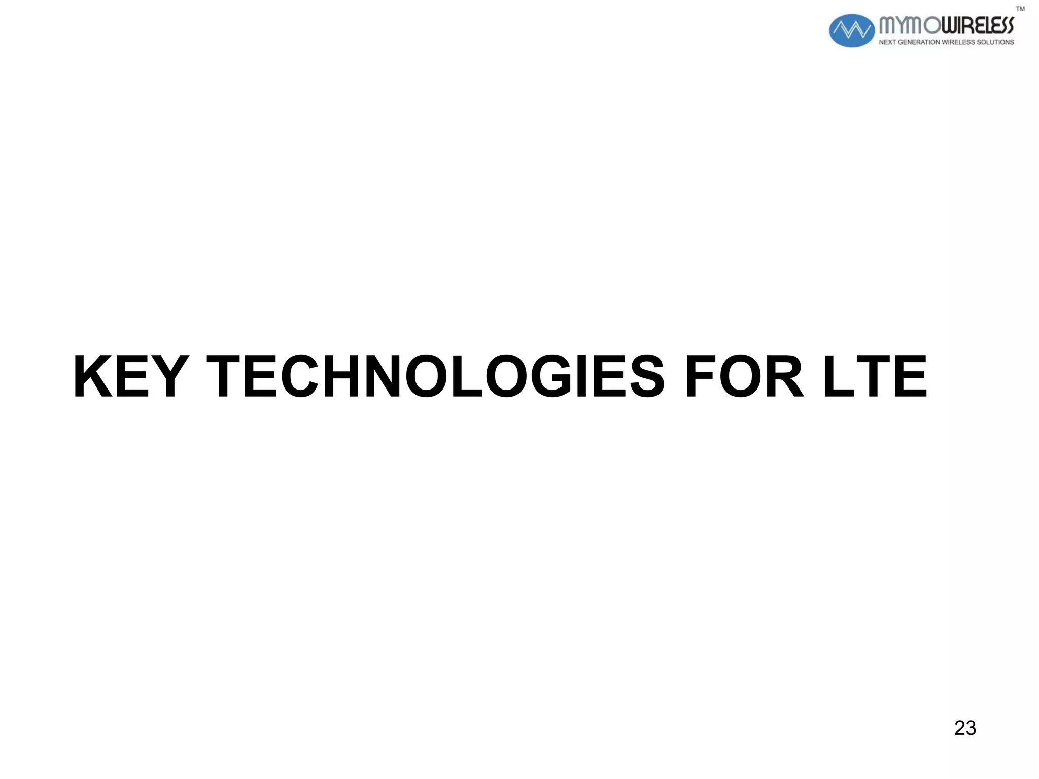KEY TECHNOLOGIES FOR LTE 