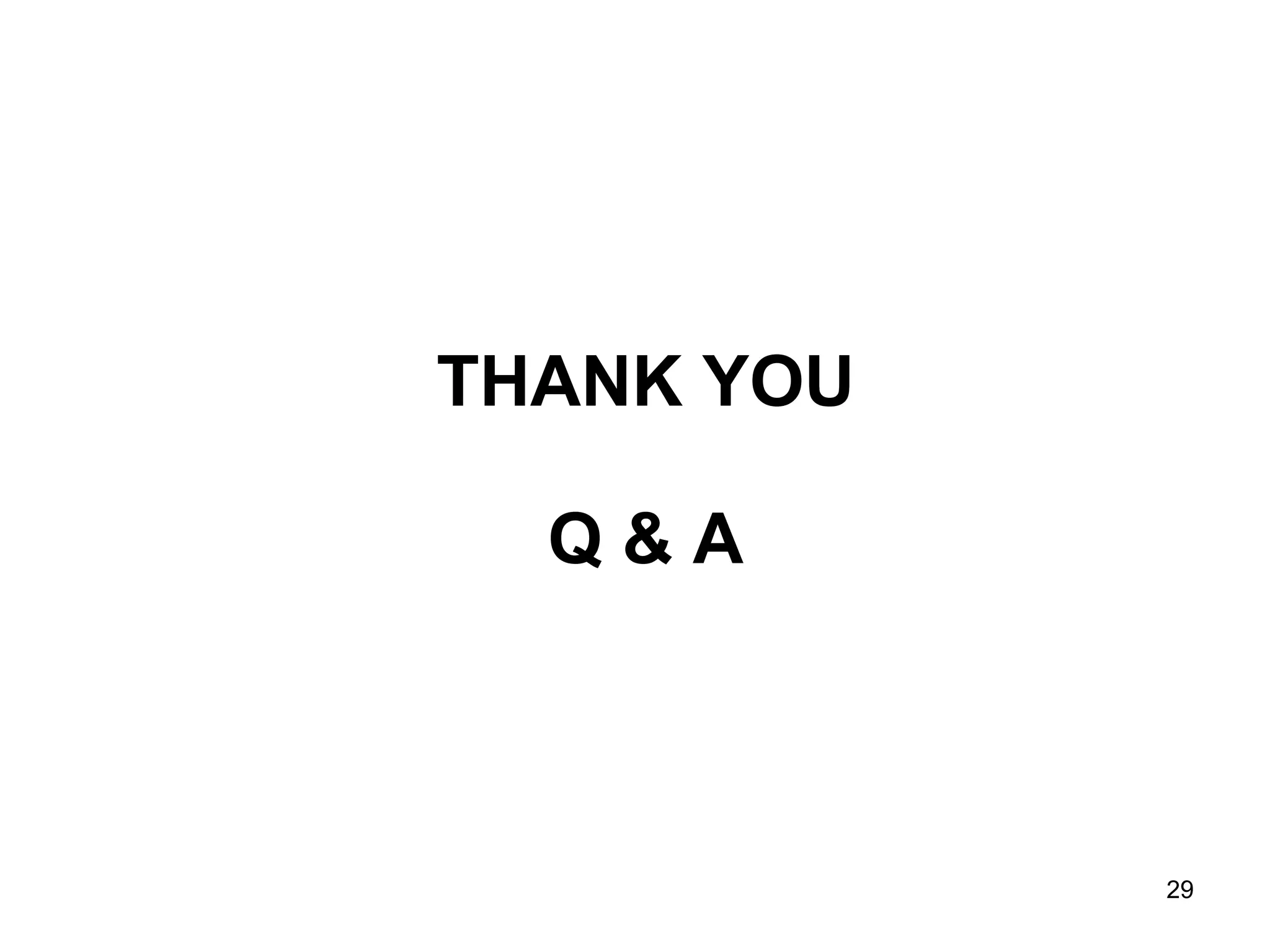 THANK YOU Q & A 
