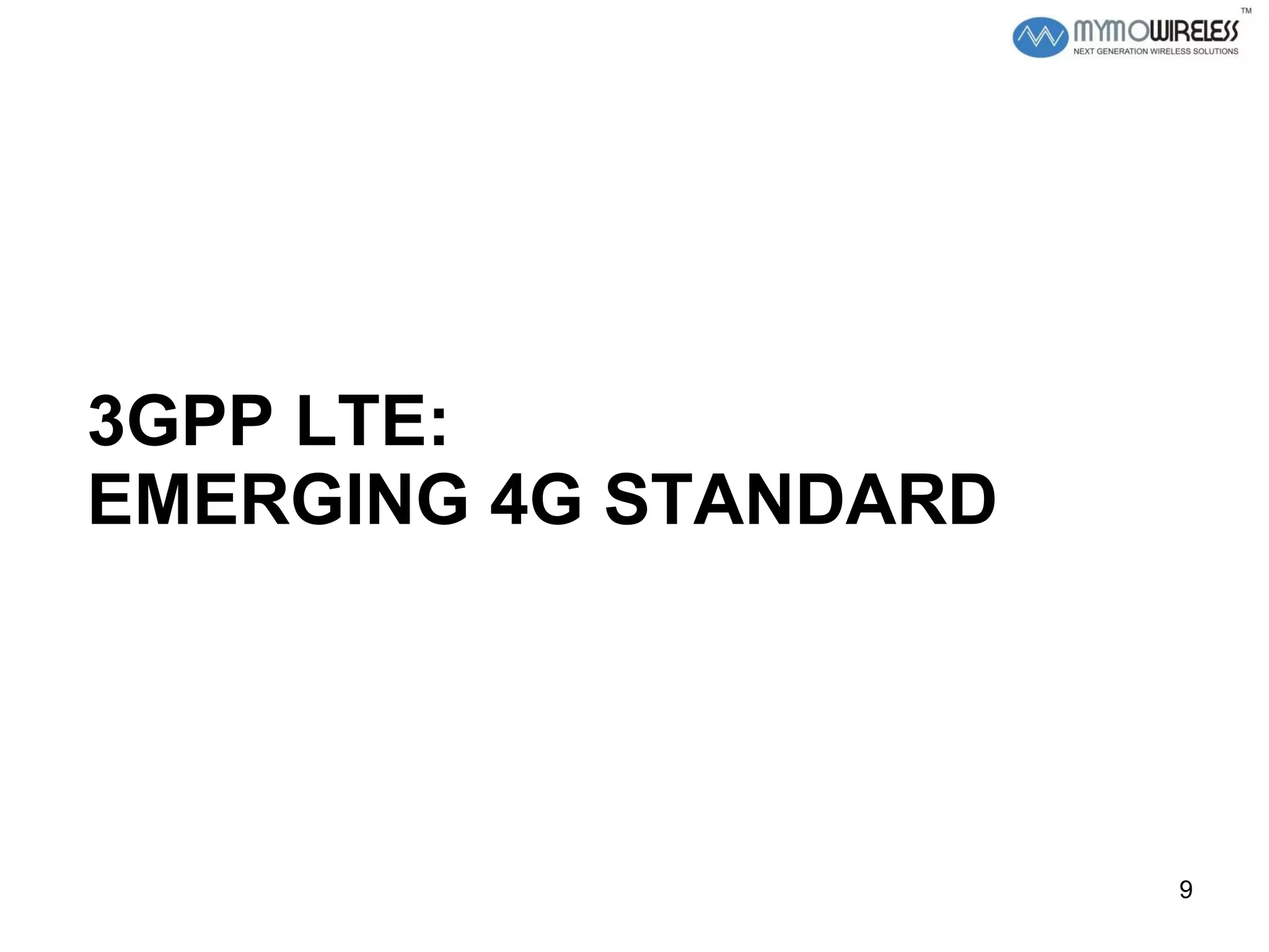 3GPP LTE:  EMERGING 4G STANDARD 