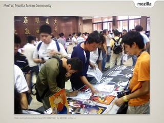 mozilla
MozTW, Mozilla Taiwan Community
fl
ickr.com/photos/bobchao/2794942902/ by 趙柏強 cc:by-sa
 