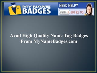 Avail High Quality Name Tag Badges From MyNameBadges.com 