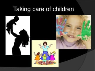 Taking care of children