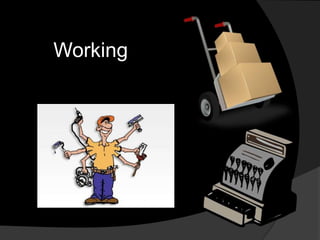 Working
