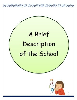 28
A Brief
Description
of the School
 