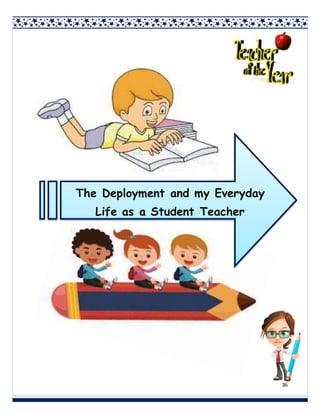 36
The Deployment and my Everyday
Life as a Student Teacher
 
