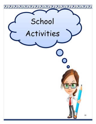 63
School
Activities
 