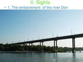 II. Sights 1. The  embankment   of the river Don 