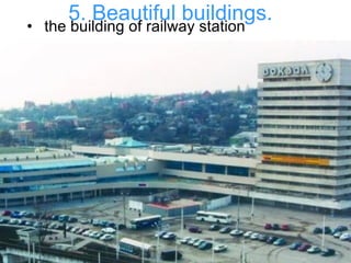 5. Beautiful buildings. the building of  railway station  