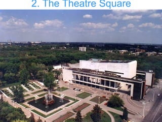 2. The Theatre Square 