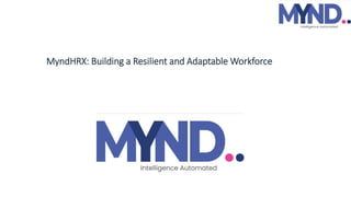 MyndHRX: Building a Resilient and Adaptable Workforce
 