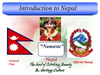          Introduction to Nepal “Namaste” National Flag Official Stamp 