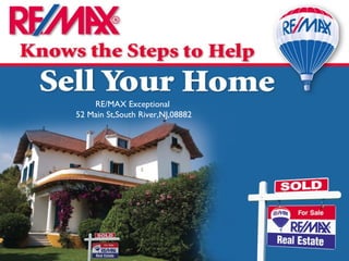 RE/MAX Exceptional
52 Main St,South River,NJ,08882
 