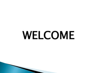 WELCOME
 