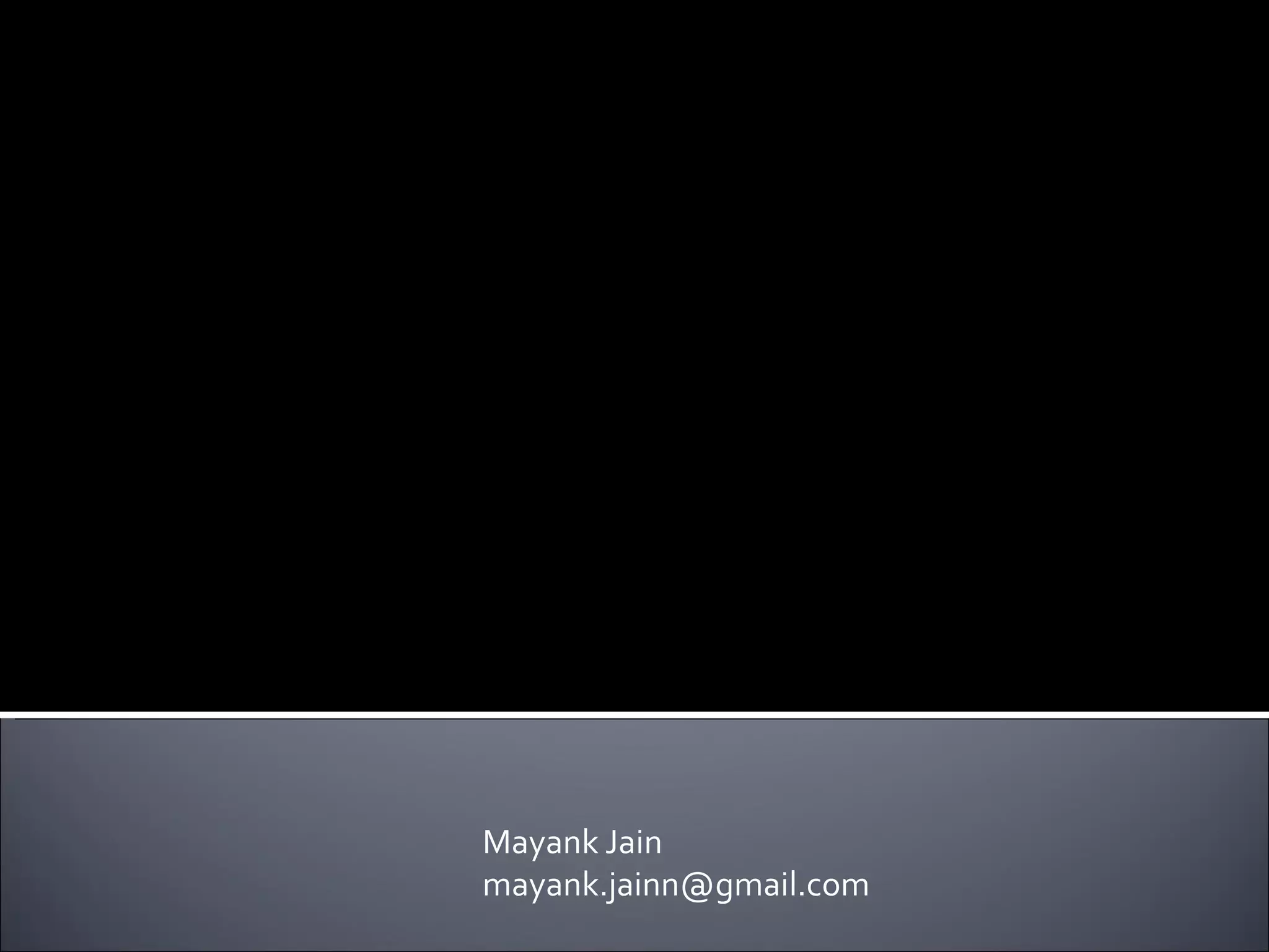 Mayank Jain [email_address] 