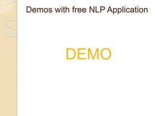 Demos with free NLP Application
DEMO
 