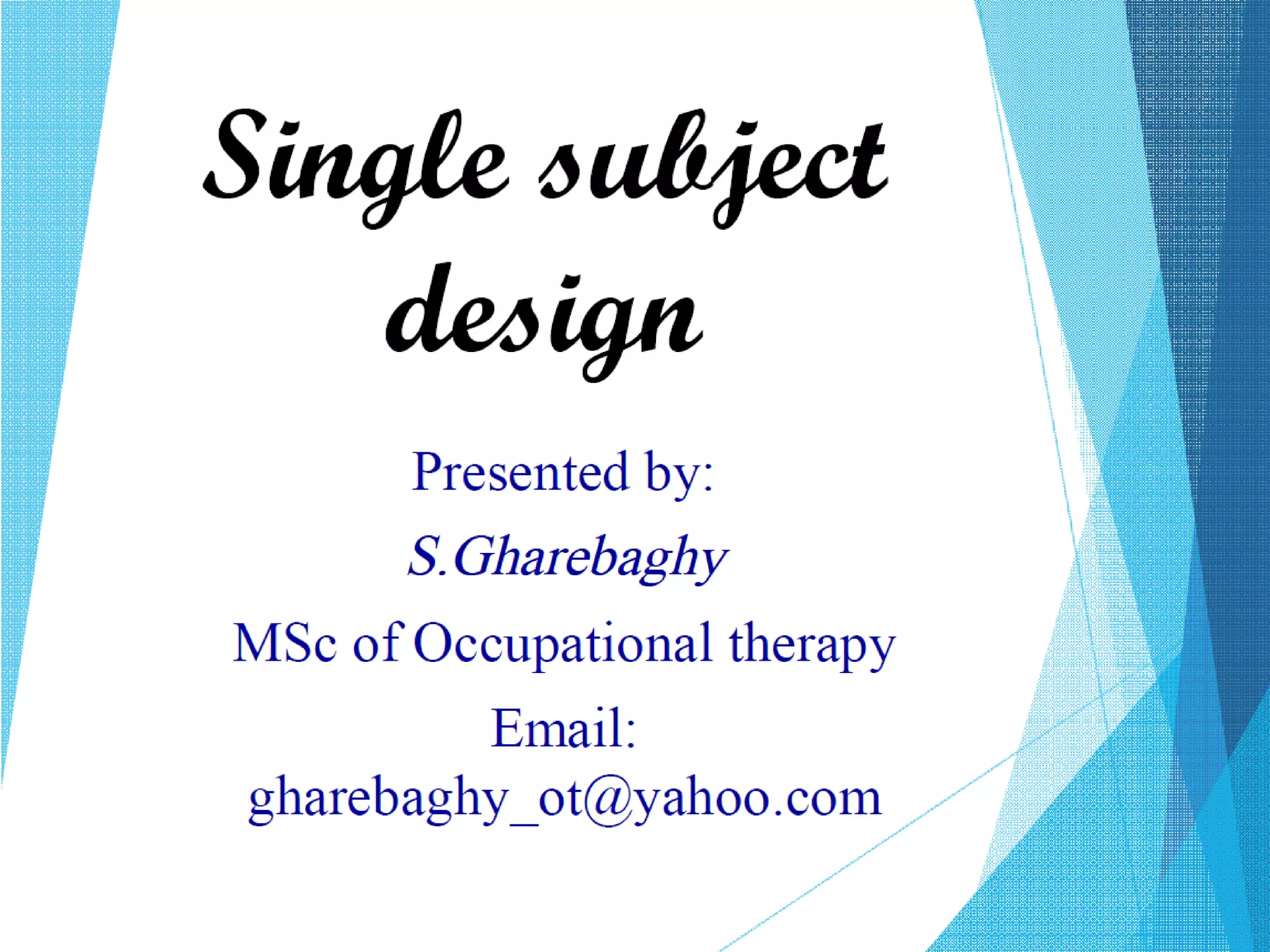 single subject design 26
 