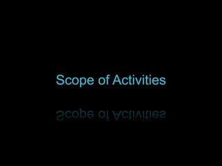 Scope of Activities

 