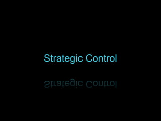 Strategic Control

 