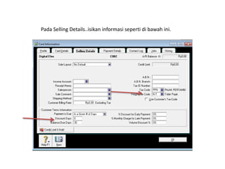 Pada Selling Details..isikan informasi seperti di bawah ini.
 