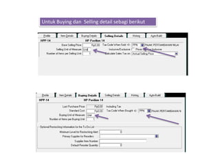 Untuk Buying dan Selling detail sebagi berikut
 