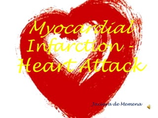 Infarction - HeartAttack Myocardial Jaciara de Memena 