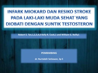 Robert S. Tan,1,2,3,4,5 Kelly R. Cook,1 and William G. Reilly1
PEMBIMBING
dr. Nurtakdir Setiawan, Sp S
 