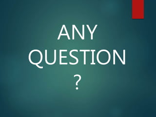 ANY
QUESTION
?
 