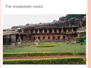 THE KHANDAGIRI CAVES 
 