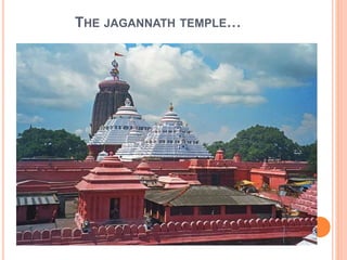 THE JAGANNATH TEMPLE… 
 