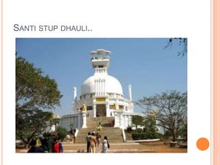 SANTI STUP DHAULI.. 
 