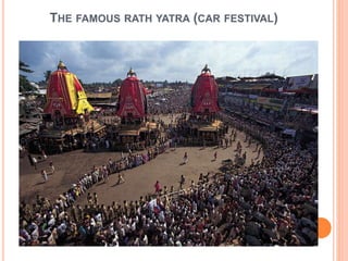 THE FAMOUS RATH YATRA (CAR FESTIVAL) 
 