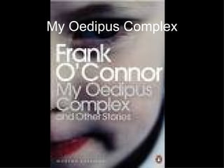 My Oedipus Complex 