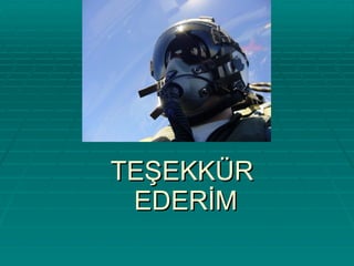 TEŞEKKÜR  EDERİM 