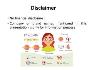 Disclaimer
• No financial disclosure
• Company or brand names mentioned in this
presentation is only for information purpose
 